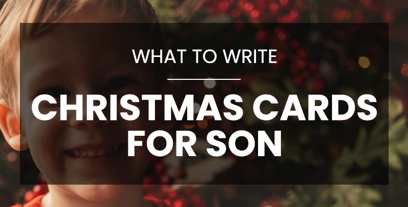 What to write in a Christmas card for a son