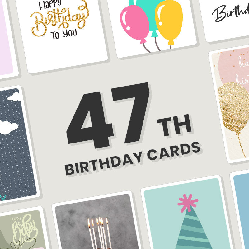 Personalised 47th Birthday Cards