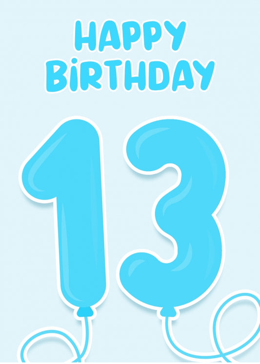 13th Birthday Card for Boys - Blue Balloons for 13 Year Old Boy