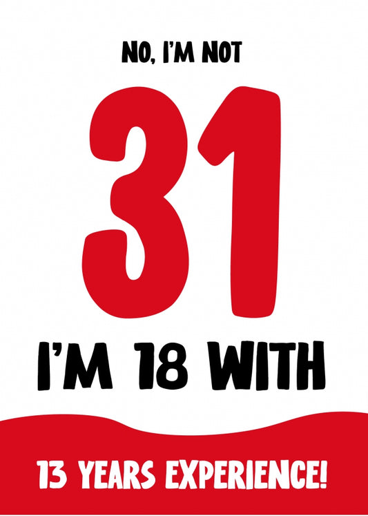 Funny 31st Birthday Card for Women and Men - Not 31