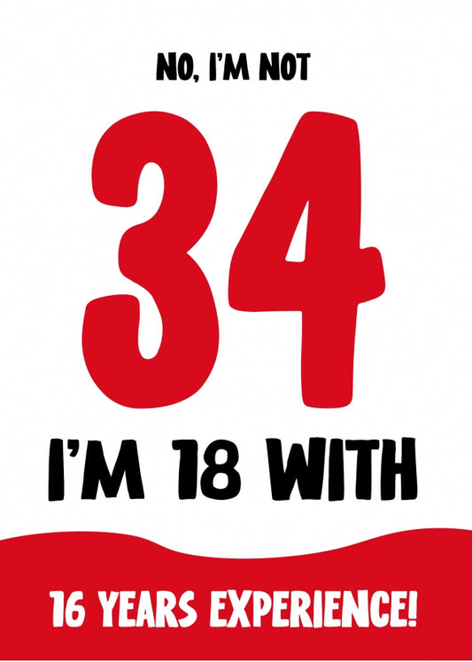 Funny 34th Birthday Card for Women and Men - Not 34