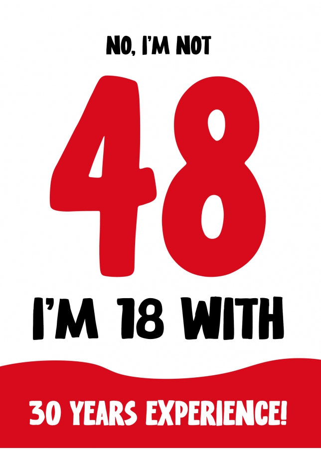 Funny 48th Birthday Card for Women and Men - Not 48