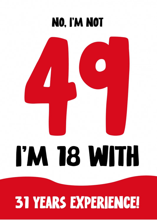 Funny 49th Birthday Card for Women and Men - Not 49