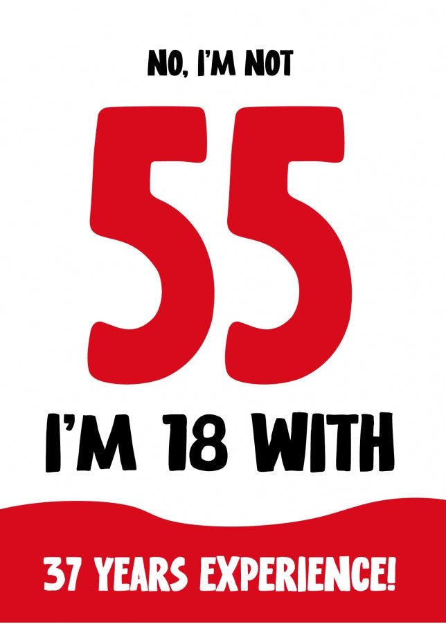 Funny 55th Birthday Card for Women and Men - Not 55