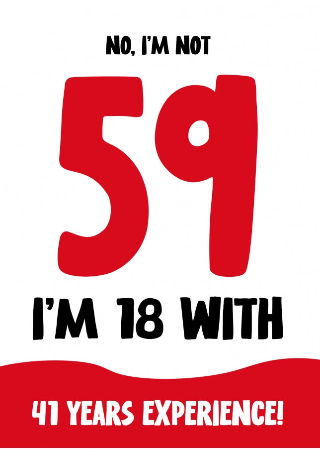 Funny 59th Birthday Card for Women and Men - Not 59