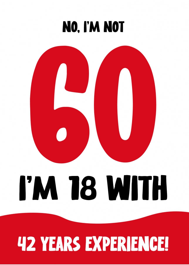 Funny 60th Birthday Card for Women and Men - Not 60