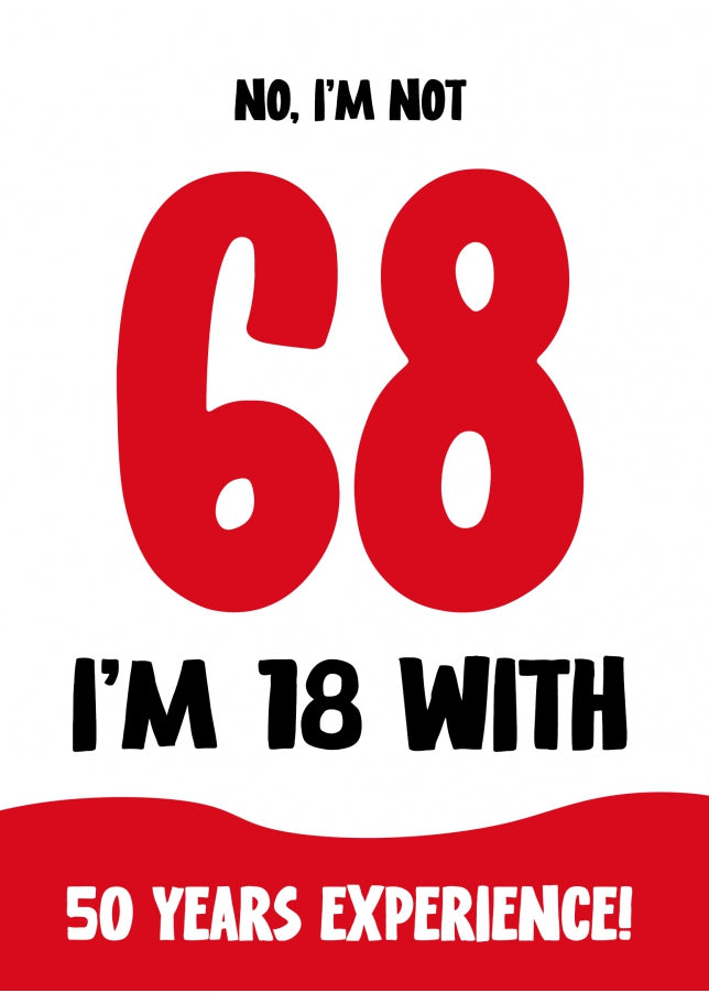 Funny 68th Birthday Card for Women and Men - Not 68