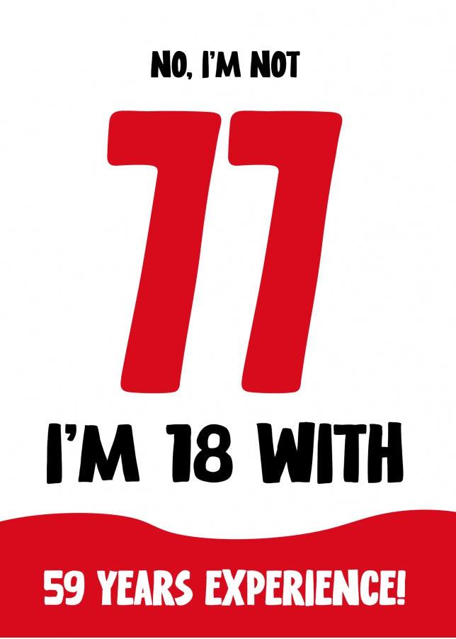 Funny 77th Birthday Card for Women and Men - Not 77