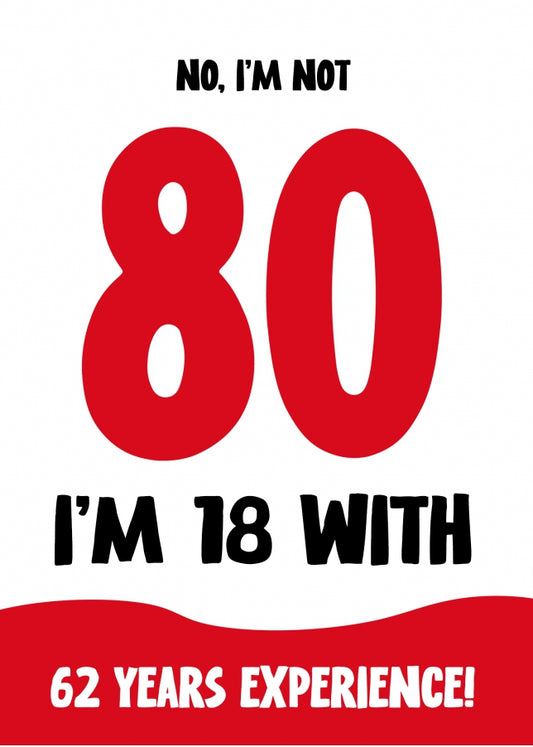 Funny 80th Birthday Card for Women and Men - Not 80