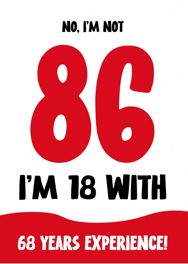 Funny 86th Birthday Card for Women and Men - Not 86