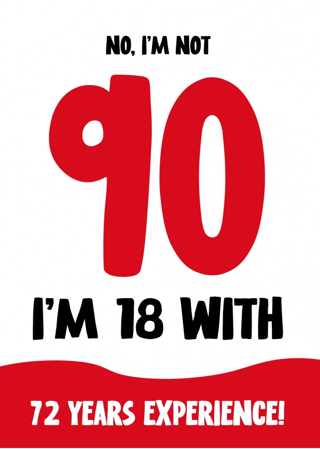 Funny 90th Birthday Card for Women and Men - Not 90