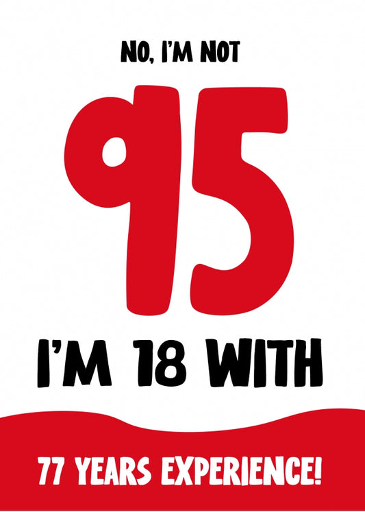 Funny 95th Birthday Card for Women and Men - Not 95