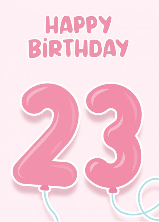 23rd Birthday Cards for Her - Pink Balloons for 23 Year Old Female