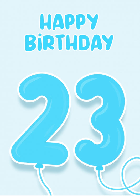 23rd Birthday Card for Him - Blue Balloons for 23 Year Old Male