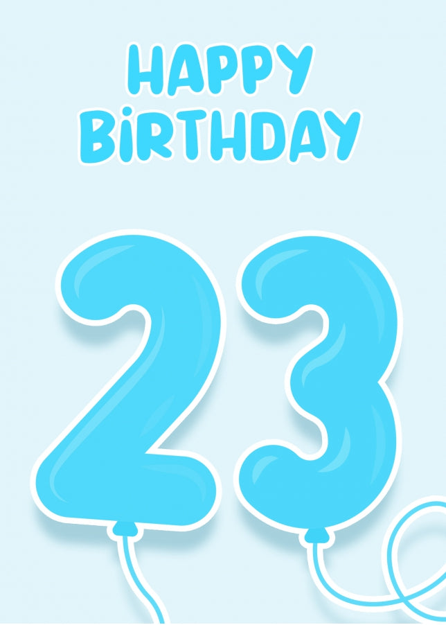 23rd Birthday Card for Him - Blue Balloons for 23 Year Old Male