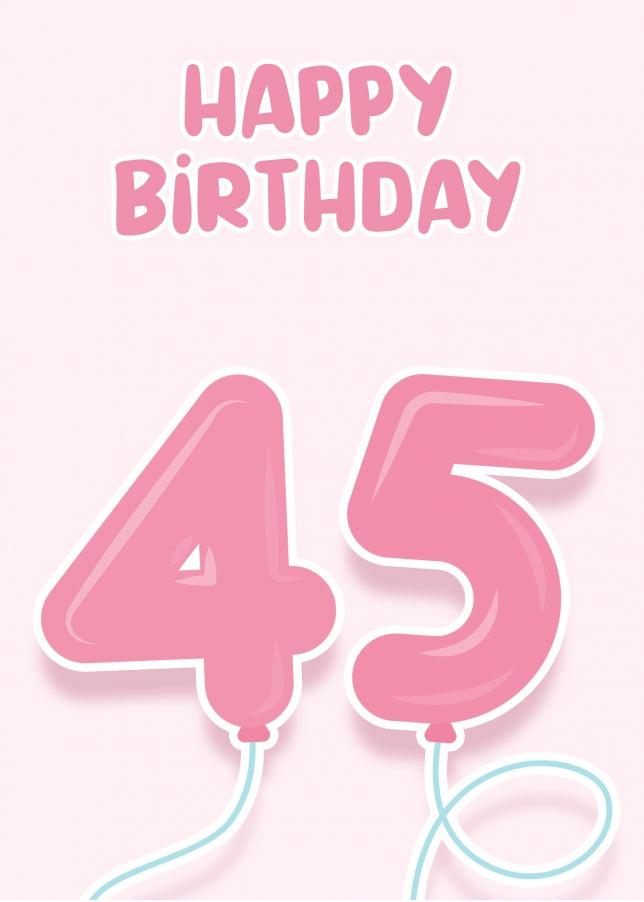 45th Birthday Cards for Her - Pink Balloons for 45 Year Old Female