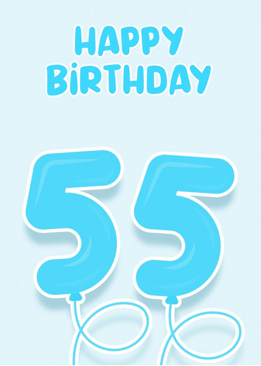 55th Birthday Card for Him - Blue Balloons for 55 Year Old Male