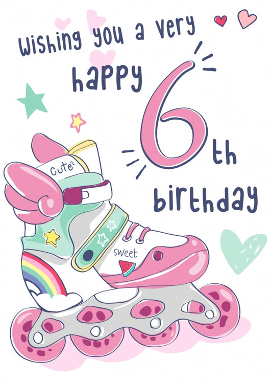 Rollerblades 6th Birthday Card for Girls - Pretty Pink Card for 6 Year Old Girl