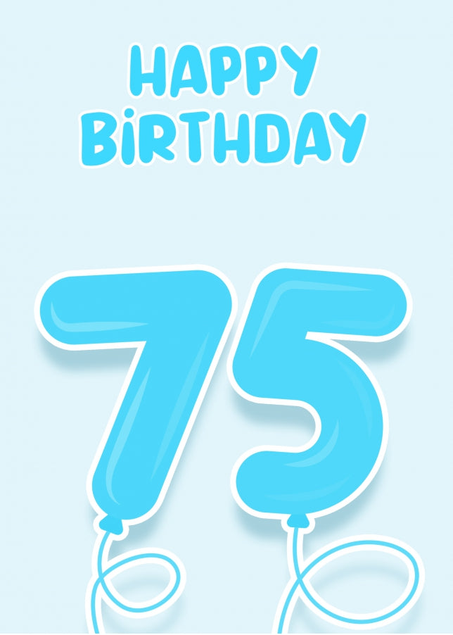 75th Birthday Card for Him - Blue Balloons for 75 Year Old Male