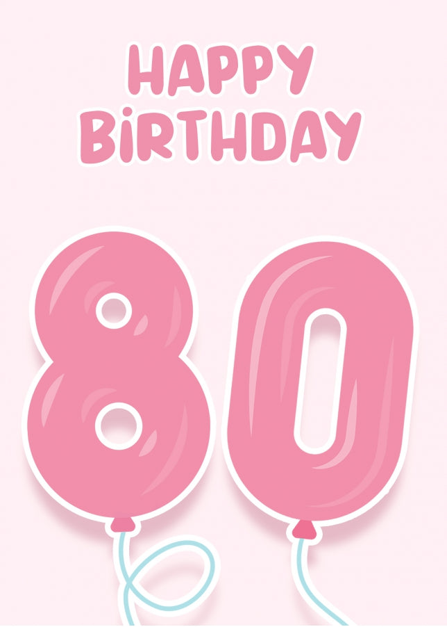 80th Birthday Cards for Her - Pink Balloons for 80 Year Old Female