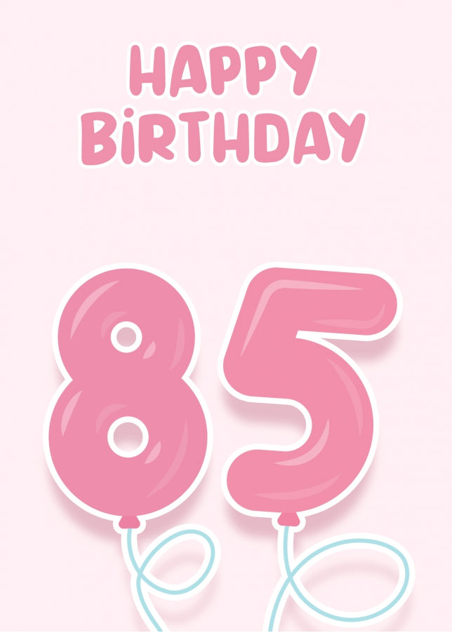 85th Birthday Cards for Her - Pink Balloons for 85 Year Old Female