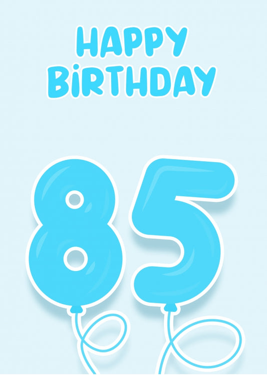 85th Birthday Card for Him - Blue Balloons for 85 Year Old Male