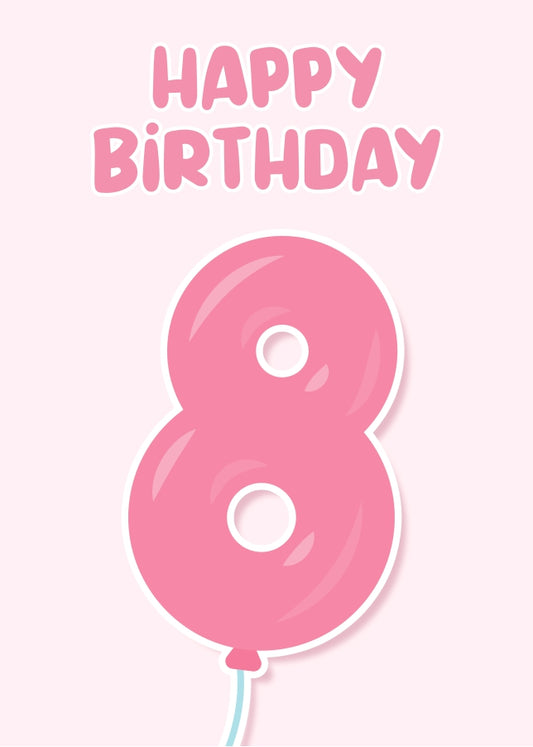 8th Birthday Card for Girls - Pink Balloons for 8 Year Old Girl