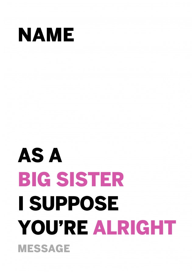 Personalised Alright Big Sister Card