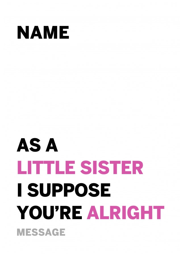 Personalised Alright Little Sister Card