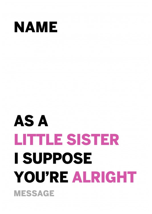 Personalised Alright Little Sister Card