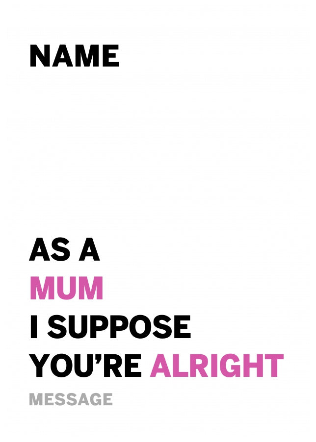 Personalised Alright Mum Card