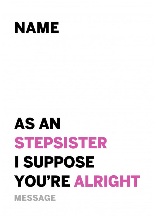 Personalised Alright Stepsister Card