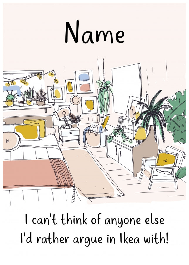 Argue in Ikea - Funny Anniversary Card for Her or Humorous Birthday Card for Him