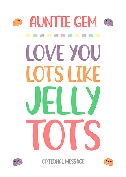 Personalised Love You Lots Like Jelly Tots Auntie Card