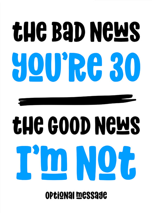 Funny Bad News 30th Birthday Card for Him