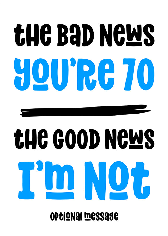 Funny Bad News 70th Birthday Card for Him