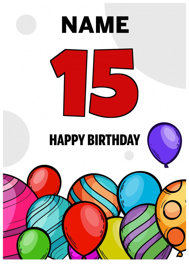 Happy 15th Birthday Card - Bold Birthday Balloons Design