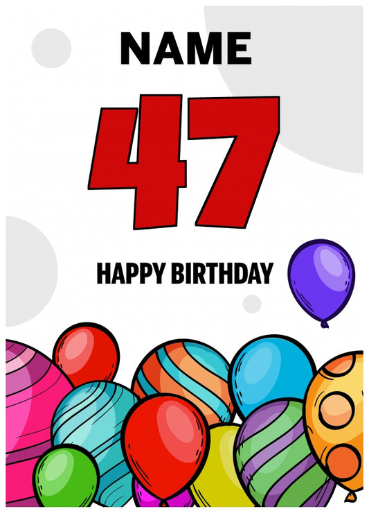 Happy 47th Birthday Card - Bold Birthday Balloons Design