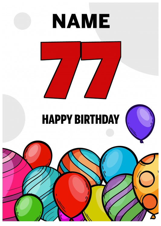 Happy 77th Birthday Card - Bold Birthday Balloons Design