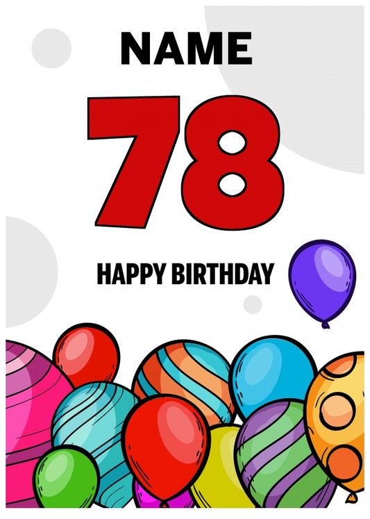 Happy 78th Birthday Card - Bold Birthday Balloons Design