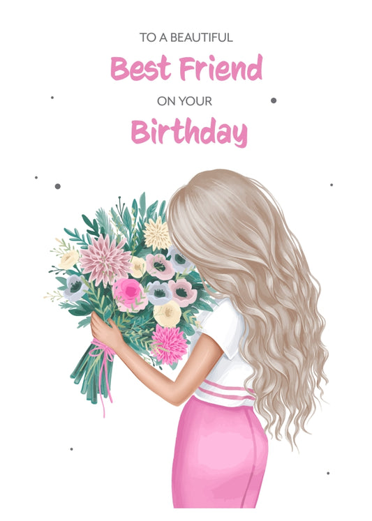 Best Friend Birthday Card - Beautiful Blonde Best Friend with Flowers