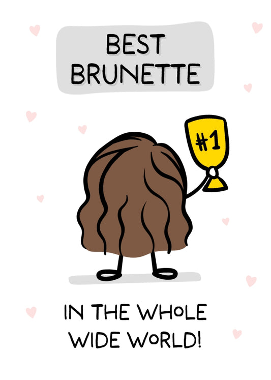 Best Friend Birthday Card for Women - Best Brunette in the World