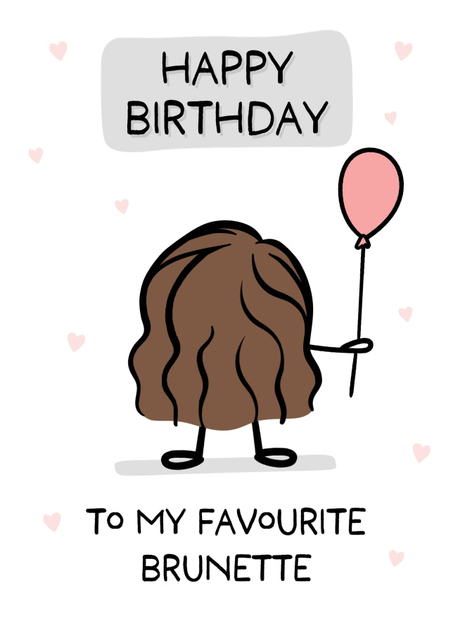 Best Friend Birthday Card for Women - My Favourite Brunette