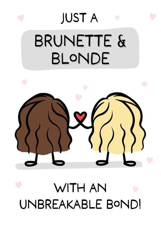 Best Friend Birthday Card for Women - Brunette & Blonde with Unbreakable Bond