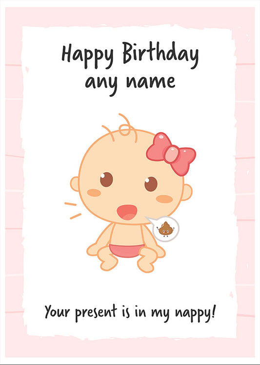 Funny Birthday Card from Baby Girl for Mummy or Daddy