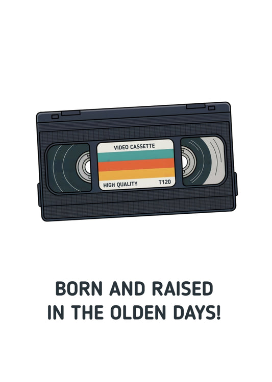 Funny Birthday Cards for Men - Born and Raised in Olden Days VHS Video Cassette Tape