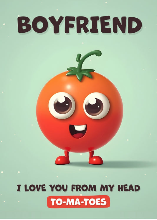 Boyfriend Birthday Card - I Love You Tomatoes - Funny Happy Birthday Boyfriend Card