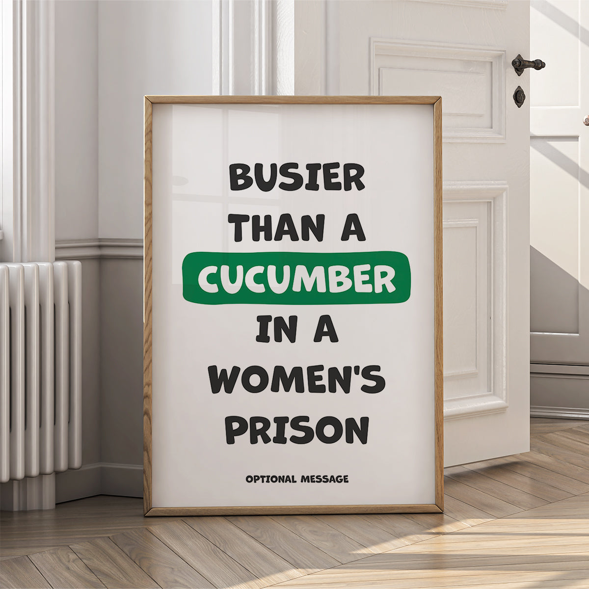 Funny Sarcastic Wall Art for Home or Office - Busier than a cucumber in a women's prison