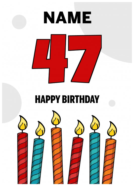 Happy 47th Birthday Card - Bold Birthday Candles Design