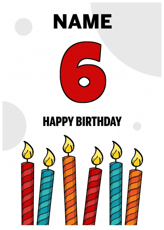 Happy 6th Birthday Card - Bold Birthday Candles Design